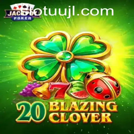 Discover the Exciting World of 20BlazingClover: A New Gaming Sensation